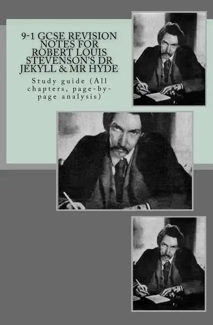 9-1 GCSE REVISION NOTES for ROBERT LOUIS STEVENSON?S DR JEKYLL & MR HYDE: Study guide (All chapters, page-by-page analysis) - Paperback