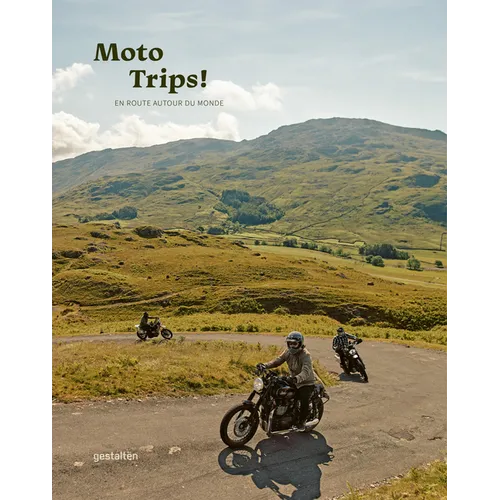 Moto Trips !: En Route Autour Du Monde - Hardcover