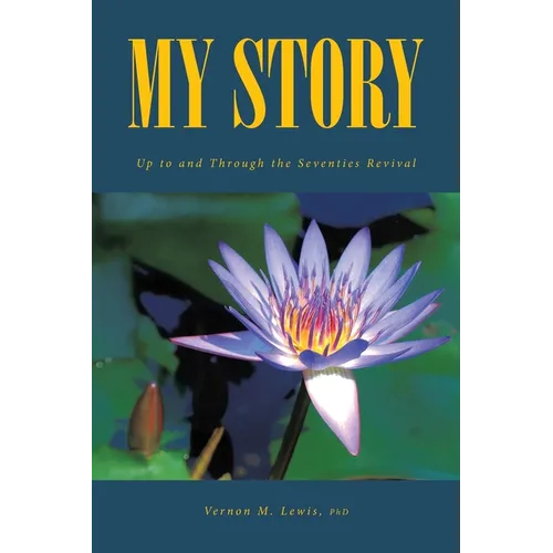 My Story: Up to and Through the Seventies Revival - Paperback