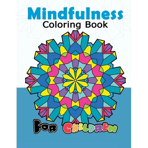 Mindfulness Coloring Book for Childredn: Easy Mandala, Doodle Patterns for Beginner and Kids - Paperback