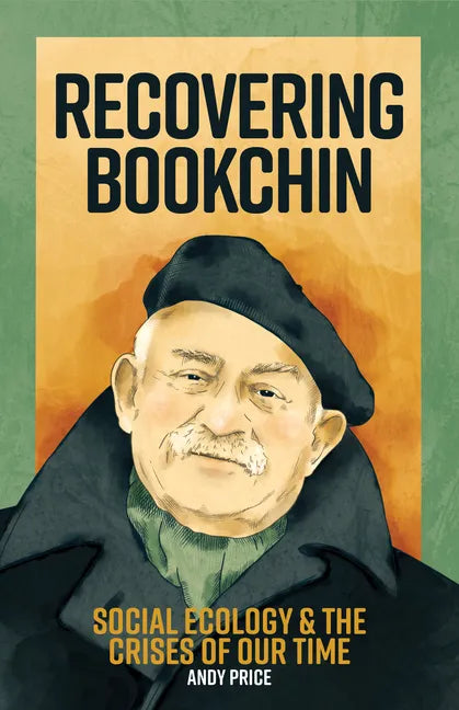 Recovering Bookchin: Social Ecology and the Crises of Our Time - Paperback
