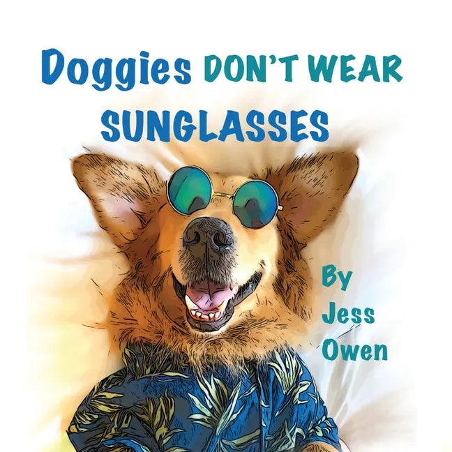 Doggies Don't Wear Sunglasses - Paperback