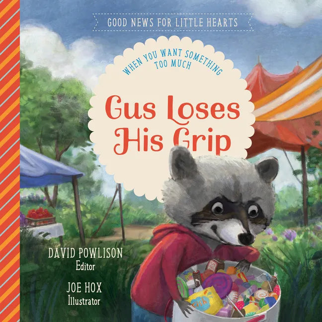 Gus Loses His Grip: When You Want Something Too Much - Hardcover