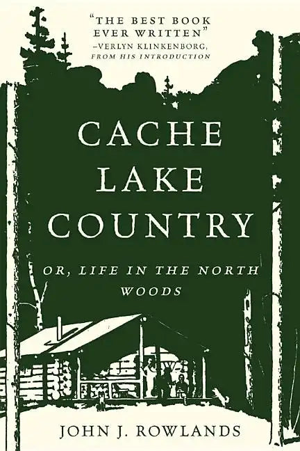 Cache Lake Country: Or, Life in the North Woods - Paperback