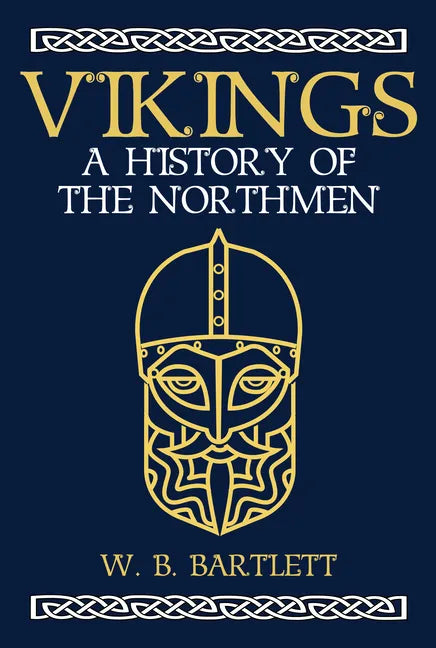 Vikings: A History of the Northmen - Hardcover