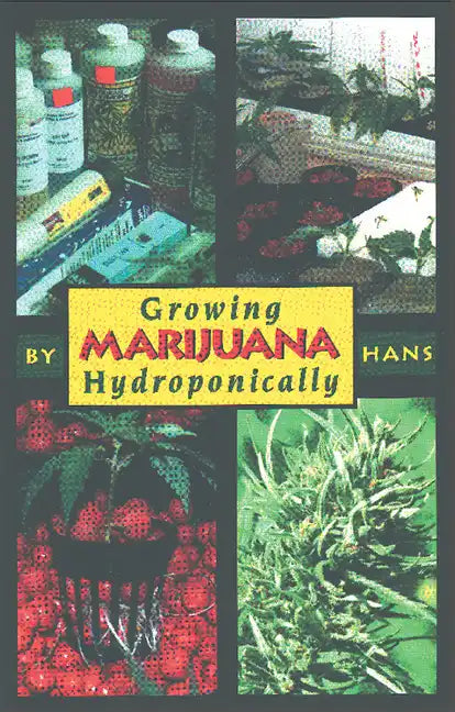 Growing Marijuana Hydroponically - Paperback