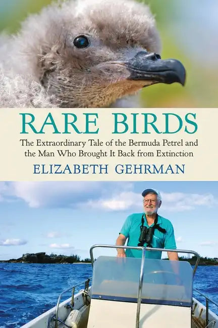 Rare Birds: The Extraordinary Tale of the Bermuda Petrel and the Man Who Brought It Back from Extinction - Paperback