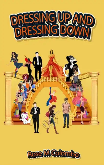Dressing Up and Dressing Down - Hardcover