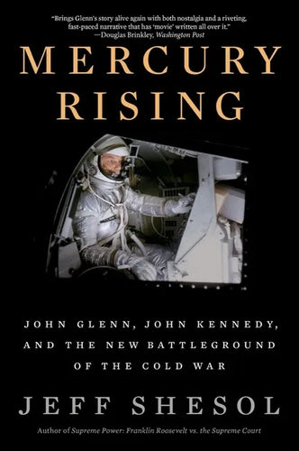 Mercury Rising: John Glenn, John Kennedy, and the New Battleground of the Cold War - Paperback
