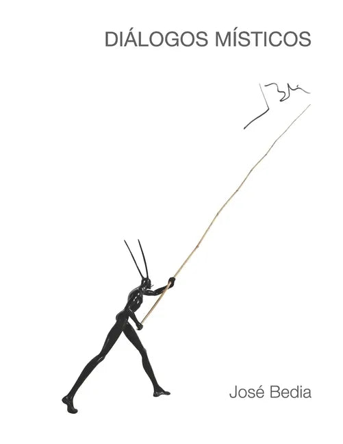 Diálogos Místicos: José Bedia - Paperback