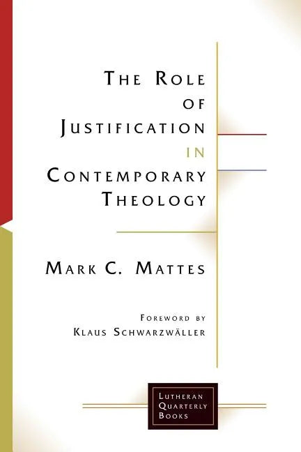 The Role of Justification in Contemporary Theology - Paperback
