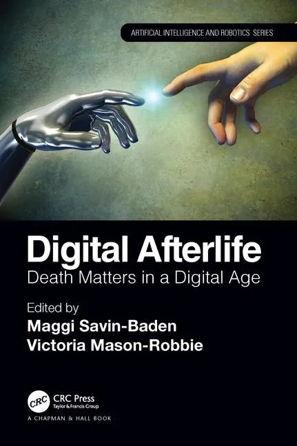 Digital Afterlife: Death Matters in a Digital Age - Paperback