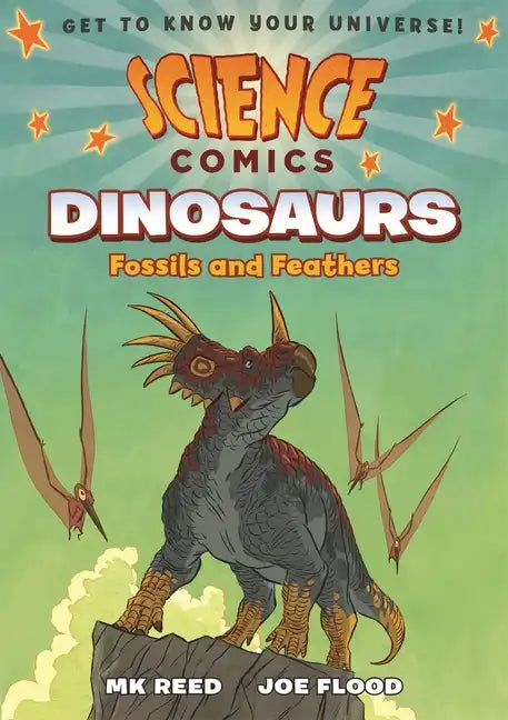 Science Comics: Dinosaurs: Fossils and Feathers - Paperback