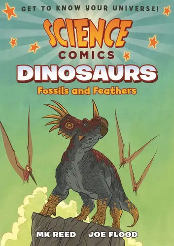 Science Comics: Dinosaurs: Fossils and Feathers - Paperback