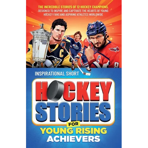 Inspirational Short Hockey Stories for Young Rising Achievers - Paperback