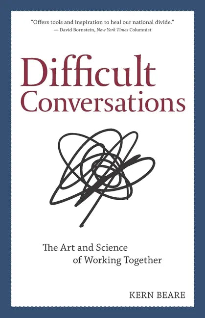 Difficult Conversations: The Art and Science of Working Together - Paperback