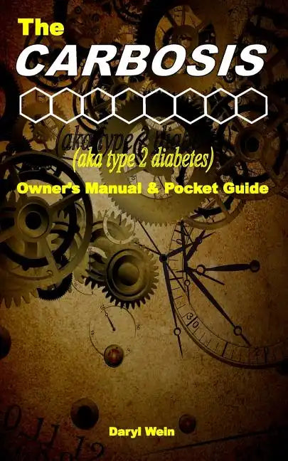 The CARBOSIS (aka type 2 diabetes) Owner's Manual and Pocket Guide - Paperback