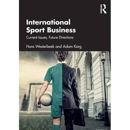 International Sport Business: Current Issues, Future Directions - Paperback