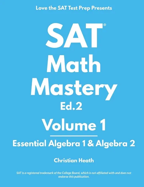 SAT Math Mastery: Essential Algebra 1 & Algebra 2 - Paperback
