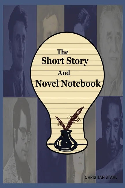 The Short Story And Novel Notebook: Workbook for Writers and Novelists - One-Page Outliner Worksheets and Ideas List - Prepare Plan and Explore Ideas - Paperback