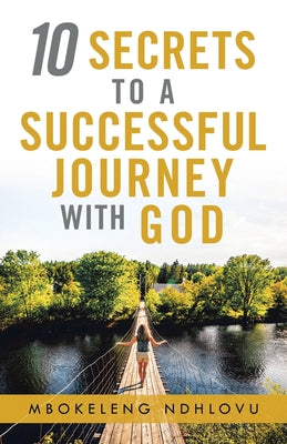 10 Secrets to a Successful Journey with God - Paperback