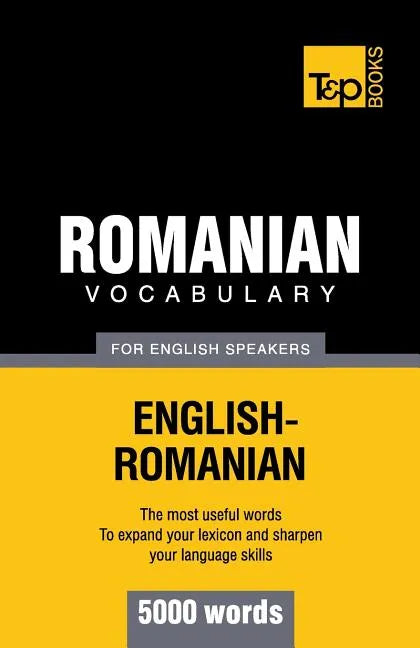 Romanian vocabulary for English speakers - 5000 words - Paperback