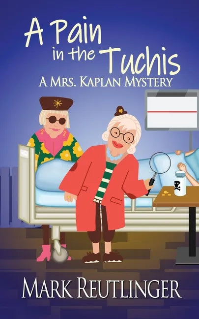 A Pain in the Tuchis, a Mrs. Kaplan Mystery - Paperback