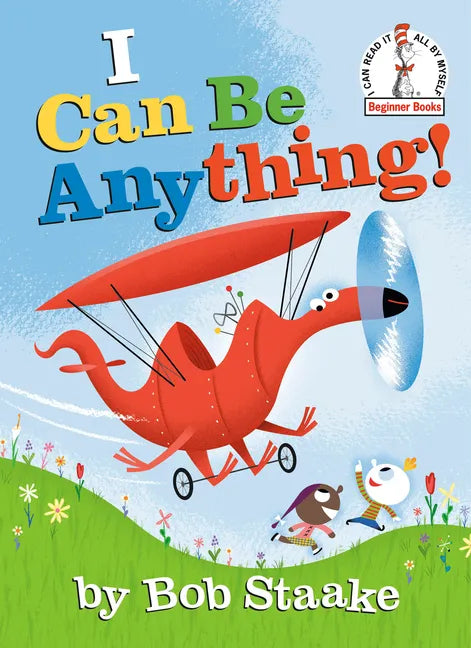 I Can Be Anything! - Hardcover