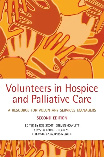 Volunteers in Hospice and Palliative Care: A Resource for Voluntary Service Managers - Paperback