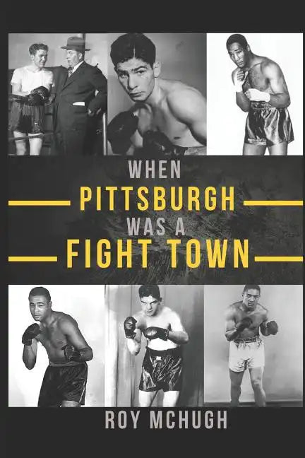 When Pittsburgh Was a Fight Town - Paperback