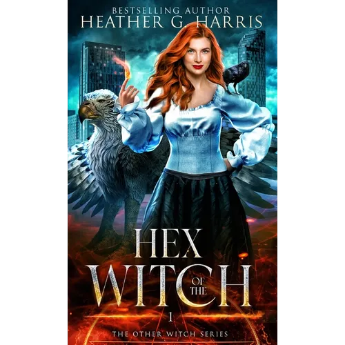 Hex of the Witch: An Urban Fantasy Novel - Hardcover