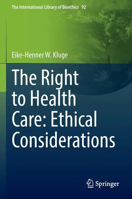 The Right to Health Care: Ethical Considerations - Paperback