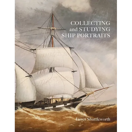 Collecting and Studying Ship Portraits - Paperback