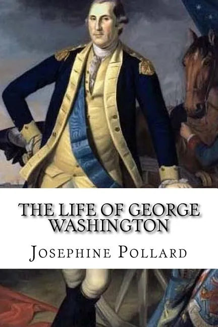 The Life of George Washington - Paperback