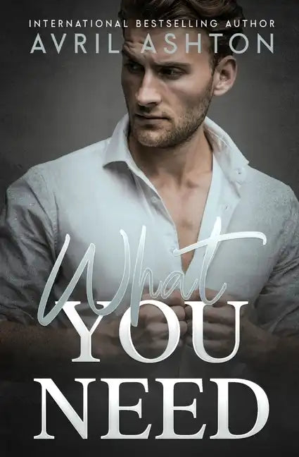 What You Need: An Opposites Attract, Hurt/Comfort Gay Romance - Paperback
