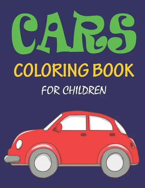 Cars Coloring Book for Children: 56 Pages car coloring book for children - Paperback