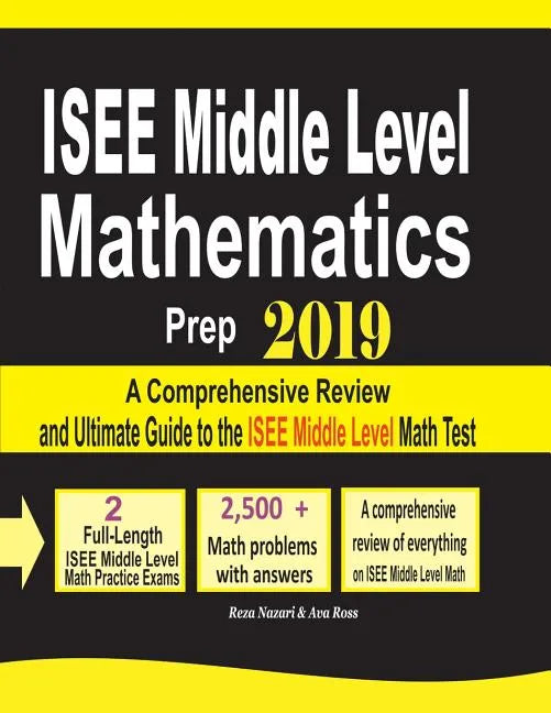 ISEE Middle Level Mathematics Prep 2019: A Comprehensive Review and Ultimate Guide to the ISEE Middle Level Math Test - Paperback