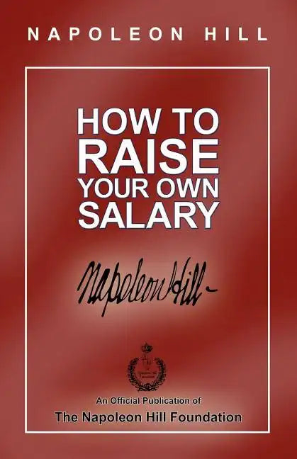 How to Raise Your Own Salary - Paperback