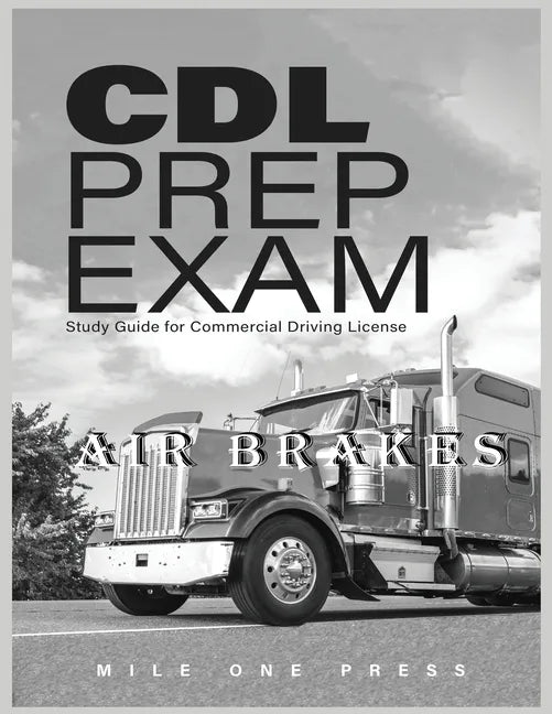 CDL Prep Exam: Air Brakes - Paperback