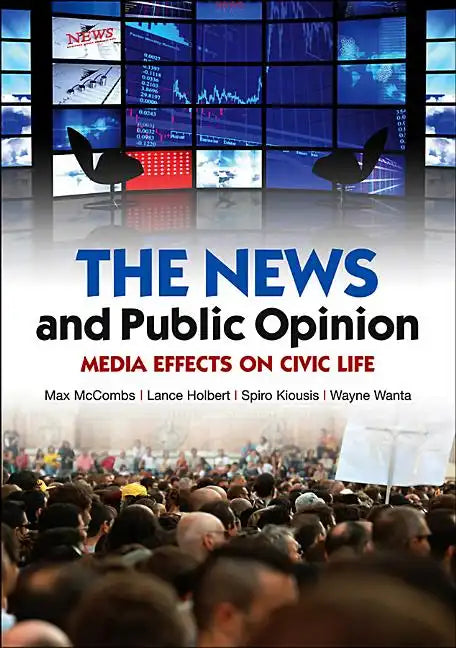 News and Public Opinion: Media Effects on Civic Life - Paperback