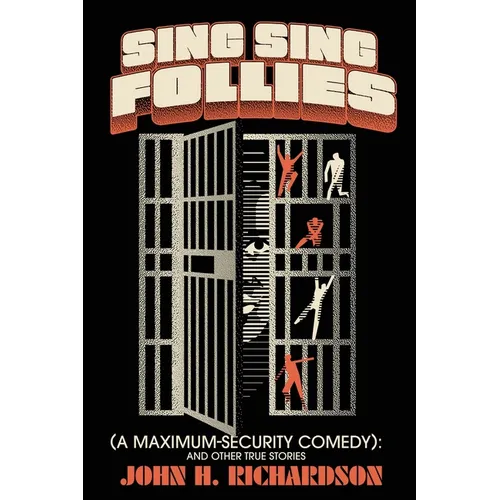 Sing Sing Follies (A Maximum-Security Comedy): And Other True Stories - Paperback