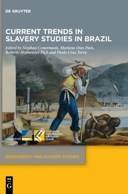 Current Trends in Slavery Studies in Brazil - Hardcover