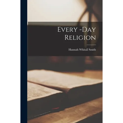 Every -Day Religion - Paperback
