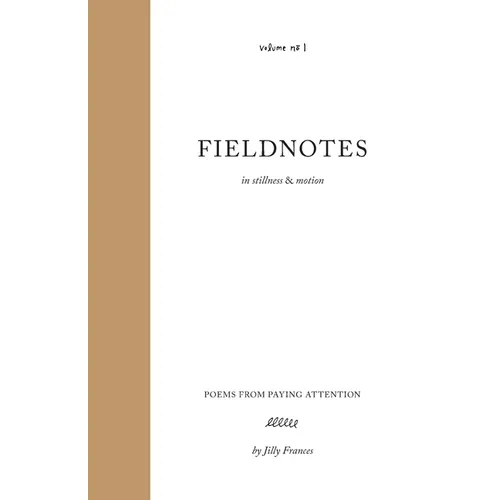 Fieldnotes: in stillness & motion - Paperback