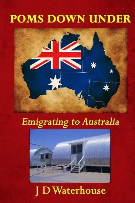 Poms Down Under: Emigrating To Australia - Paperback