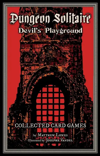 Dungeon Solitaire: Devil's Playground: Collected Card Games - Paperback