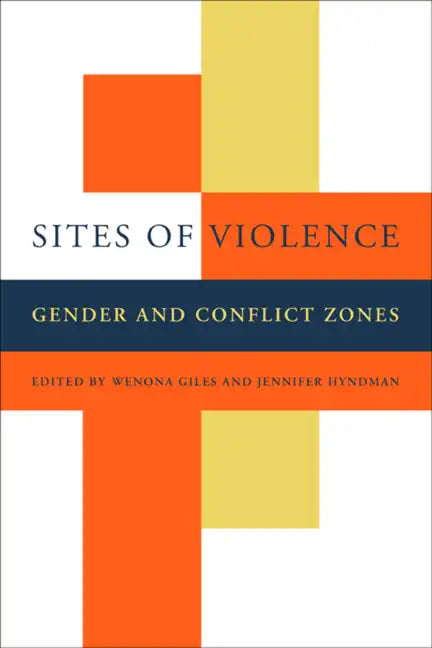 Sites of Violence: Gender and Conflict Zones - Paperback