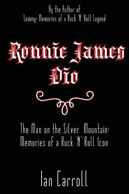 Ronnie James Dio: The Man on the Silver Mountain: Memories of a Rock 'N' Roll Icon - Paperback