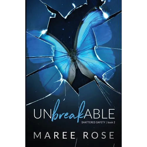 Unbreakable: A Reverse Harem Romance (Shattered Safety Book 2) - Paperback