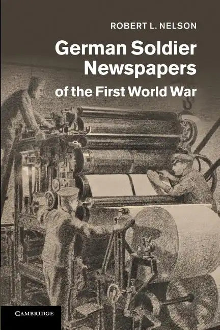 German Soldier Newspapers of the First World War - Paperback